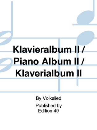 Klavieralbum II / Piano Album II / Klaverialbum II