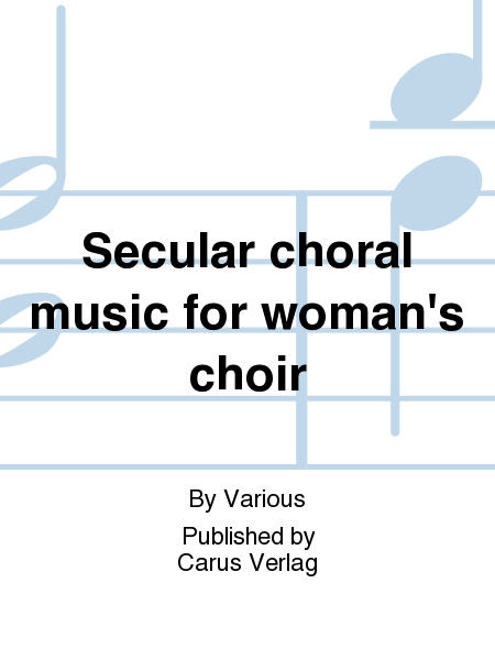 Secular choral music for woman
