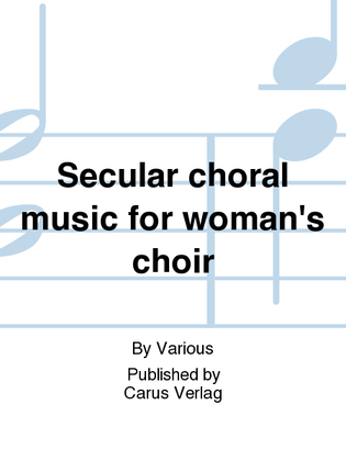 Book cover for Secular choral music for woman's choir (SSAA)