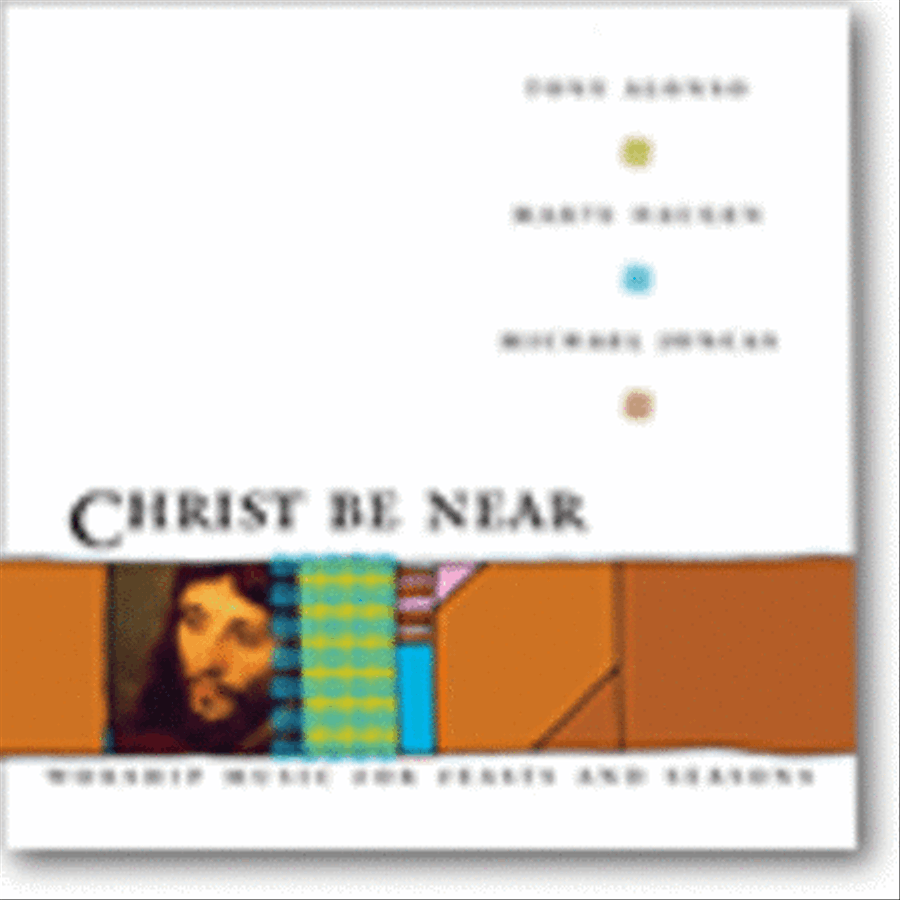 Christ Be Near