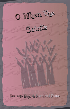 Book cover for O When the Saints, Gospel Song for English Horn and Piano