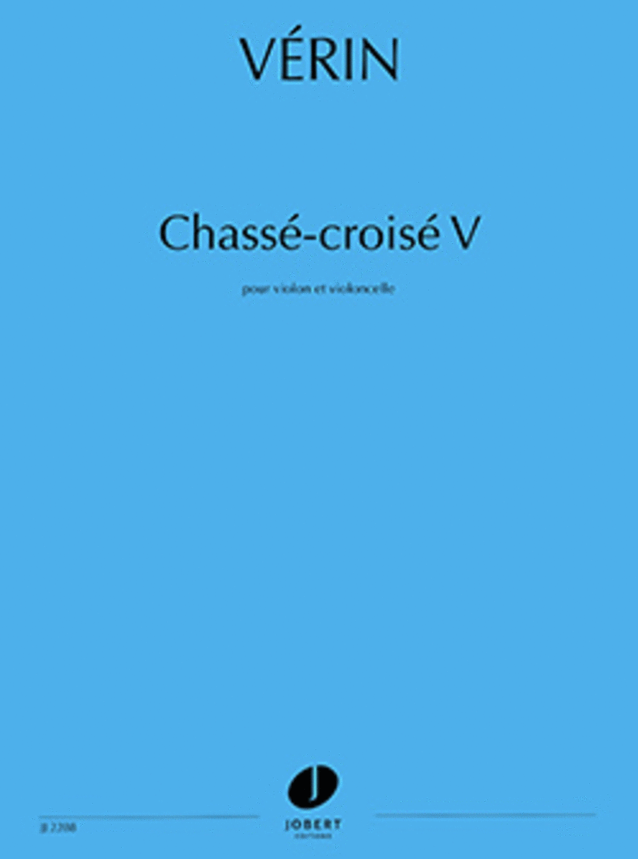 Chassé-Croisé V