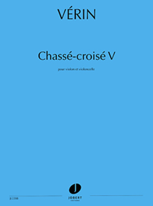 Chasse-Croise V