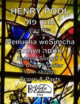 Opus 173a, Hebrew Song #7, Menucha weSimcha, for Choir & Guitar