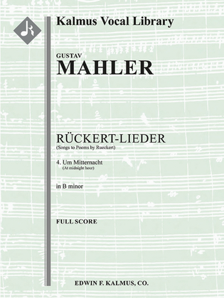 Songs to Poems by Rueckert; No. 4: Um Mitternacht, high voice (B minor, transposed)