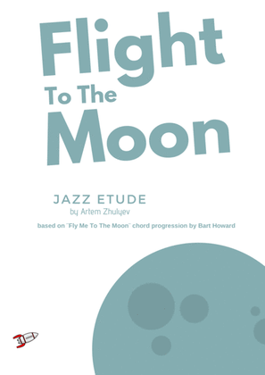 Book cover for Flight To The Moon Jazz Etude Eb Saxophone Alto/Baritone
