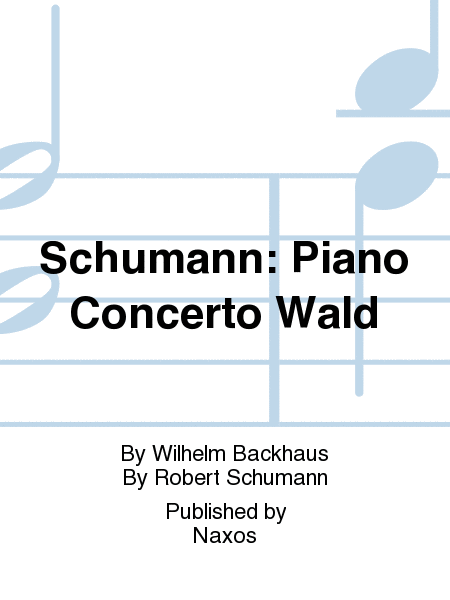 Schumann: Piano Concerto Wald