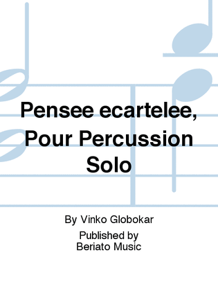Book cover for Pensée écartelée, Pour Percussion Solo
