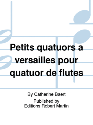Book cover for Petits quatuors a versailles pour quatuor de flutes