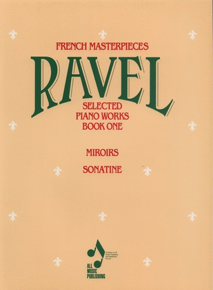 Ravel - Selected Piano Works Book 1 Ed Thomson