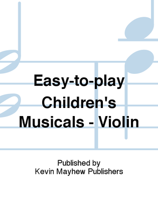 Easy-to-play Children's Musicals - Violin