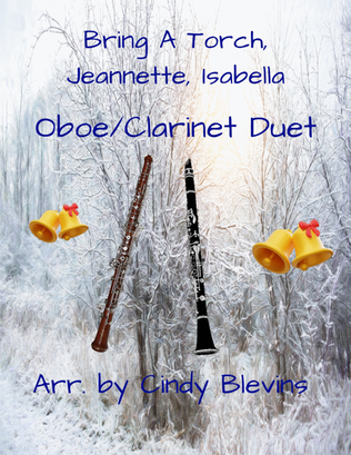 Bring A Torch, Jeannette, Isabella, for Clarinet and Oboe