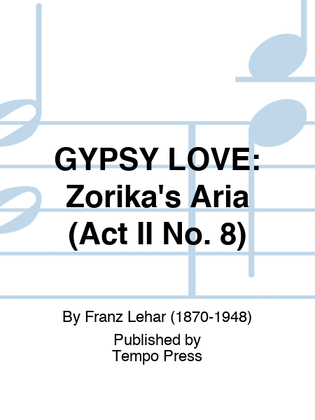 GYPSY LOVE: Zorika's Aria (Act II No. 8)