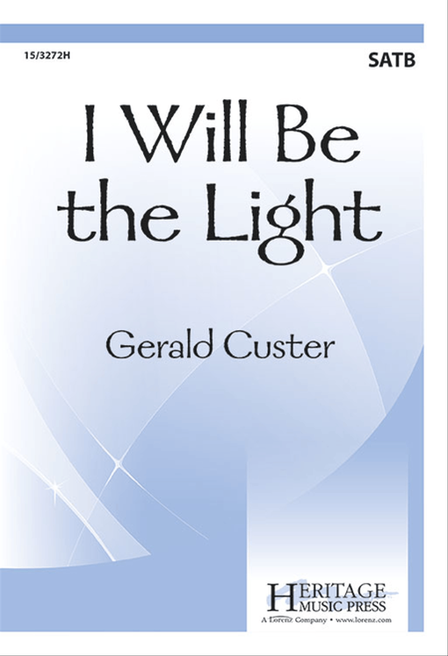 I Will Be the Light I Will Be the Light 4-Part scores gallery preview page 1