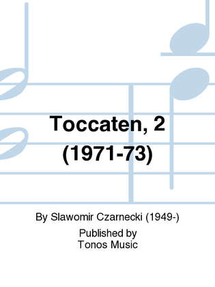 Toccaten, 2 (1971-73)
