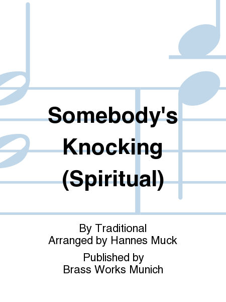 Somebody's Knocking (Spiritual)