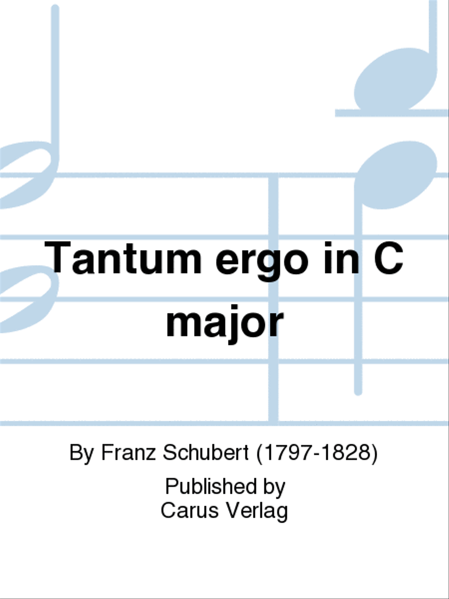 Tantum ergo in C major by Franz Schubert 4-Part - Sheet Music