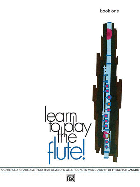 Learn to Play the Flute!, Book 1