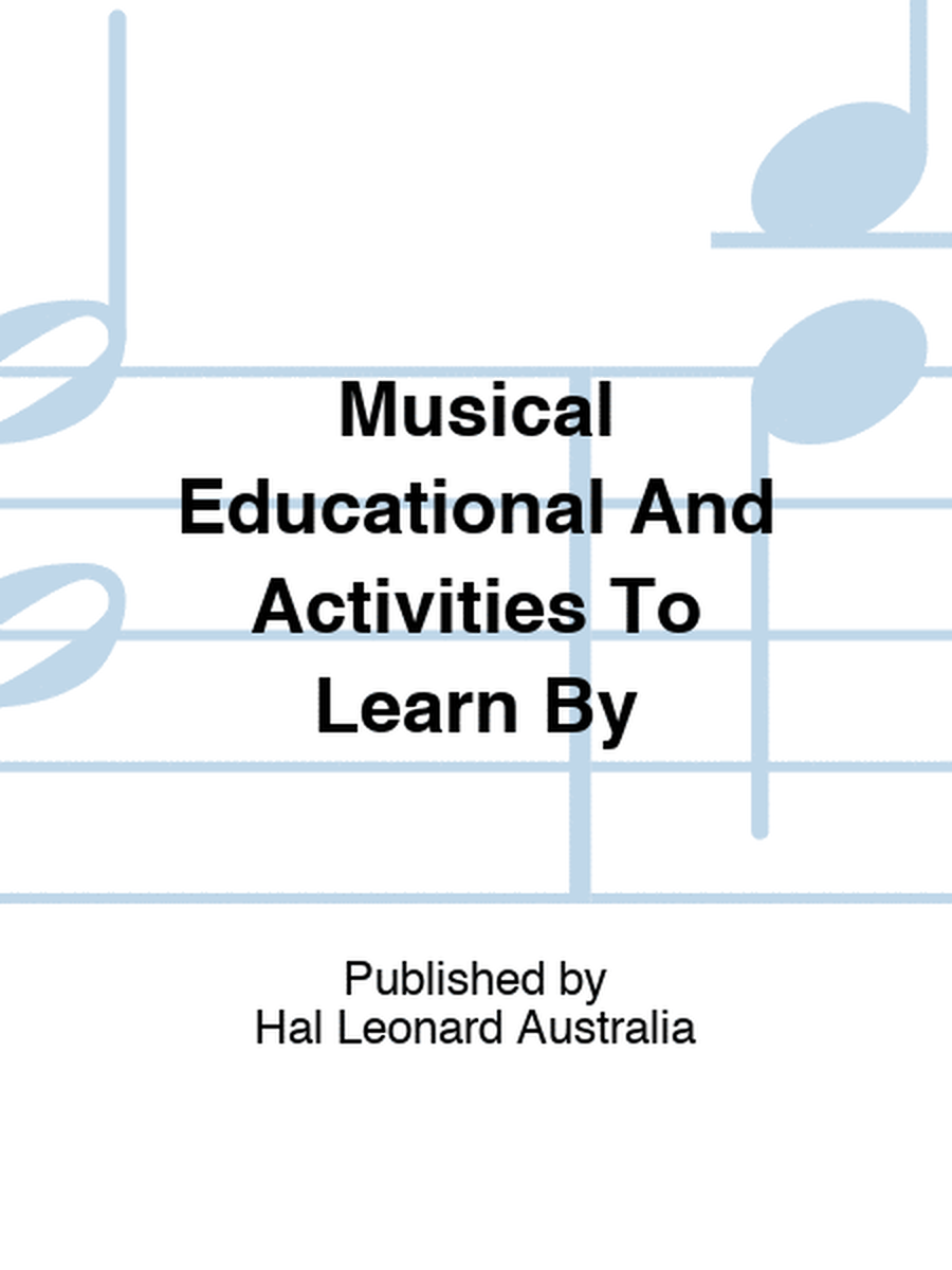 Musical Educational And Activities To Learn By