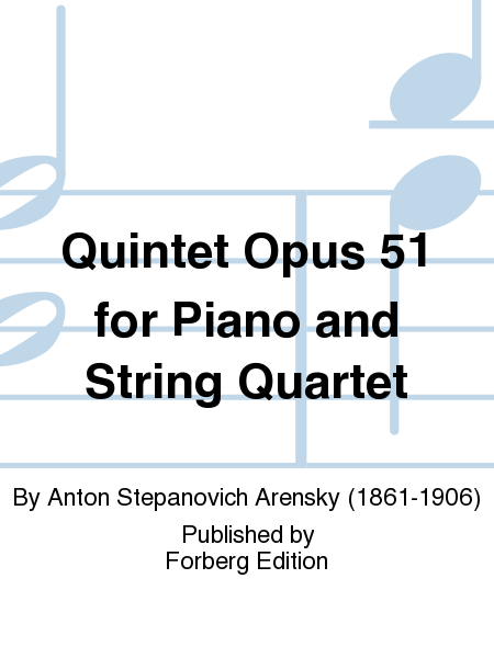Quintet Op. 51 for Piano and String Quartet