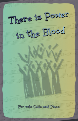 Book cover for There is Power in the Blood, Gospel Hymn for Cello and Piano