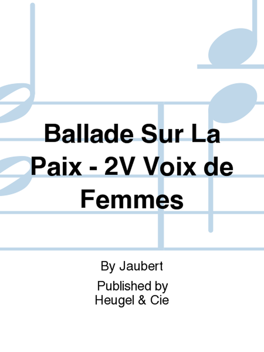 Ballade Sur La Paix - 2V Voix de Femmes