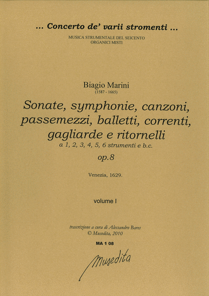 Sonate, symphonie, canzoni, passemezzi, balletti, correnti, gagliarde & ritornelli a 1. 2. 3. 4. 5. & 6 voci op.8 (Venezia, 1629)