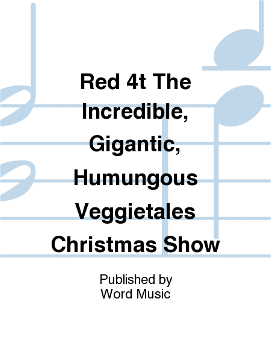 The Incredible, Gigantic, Humongous Veggietales Christmas Show - T-Shirt - 4T Choir scores gallery preview page 1