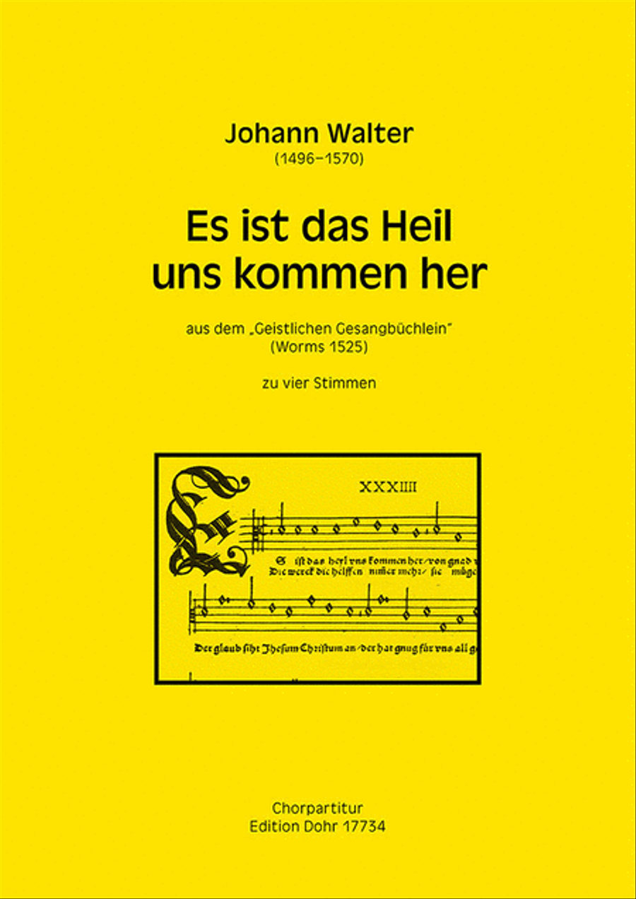 Es ist das Heil uns kommen her zu vier Stimmen (SATB) (aus dem "Geistlichen Gesangbüchlein")