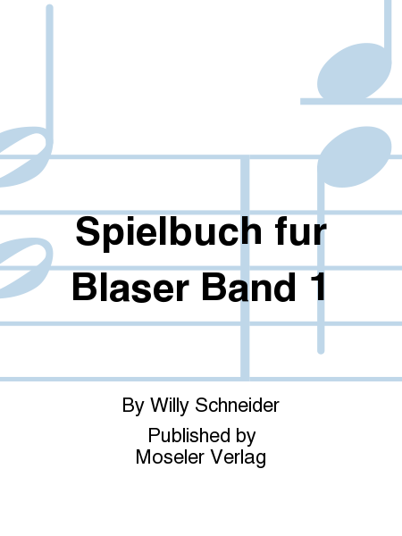 Spielbuch fur Blaser Band 1