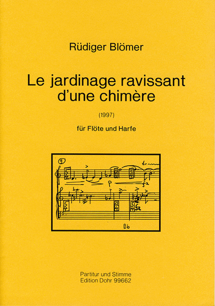 Le jardinage ravissant d'une chimère für Flöte und Harfe (1997)
