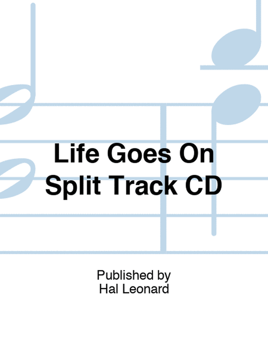 Life Goes On Split Track CD