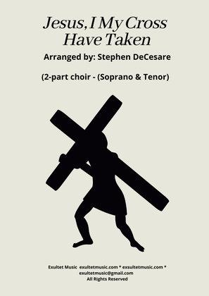 Book cover for Jesus, I My Cross Have Taken (2-part choir - (Soprano and Tenor)