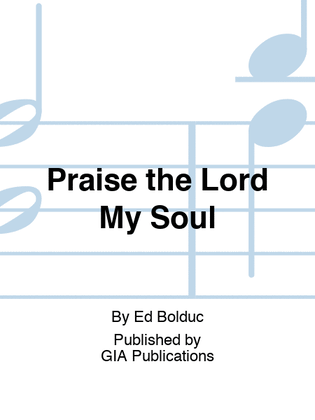 Praise the Lord, My Soul