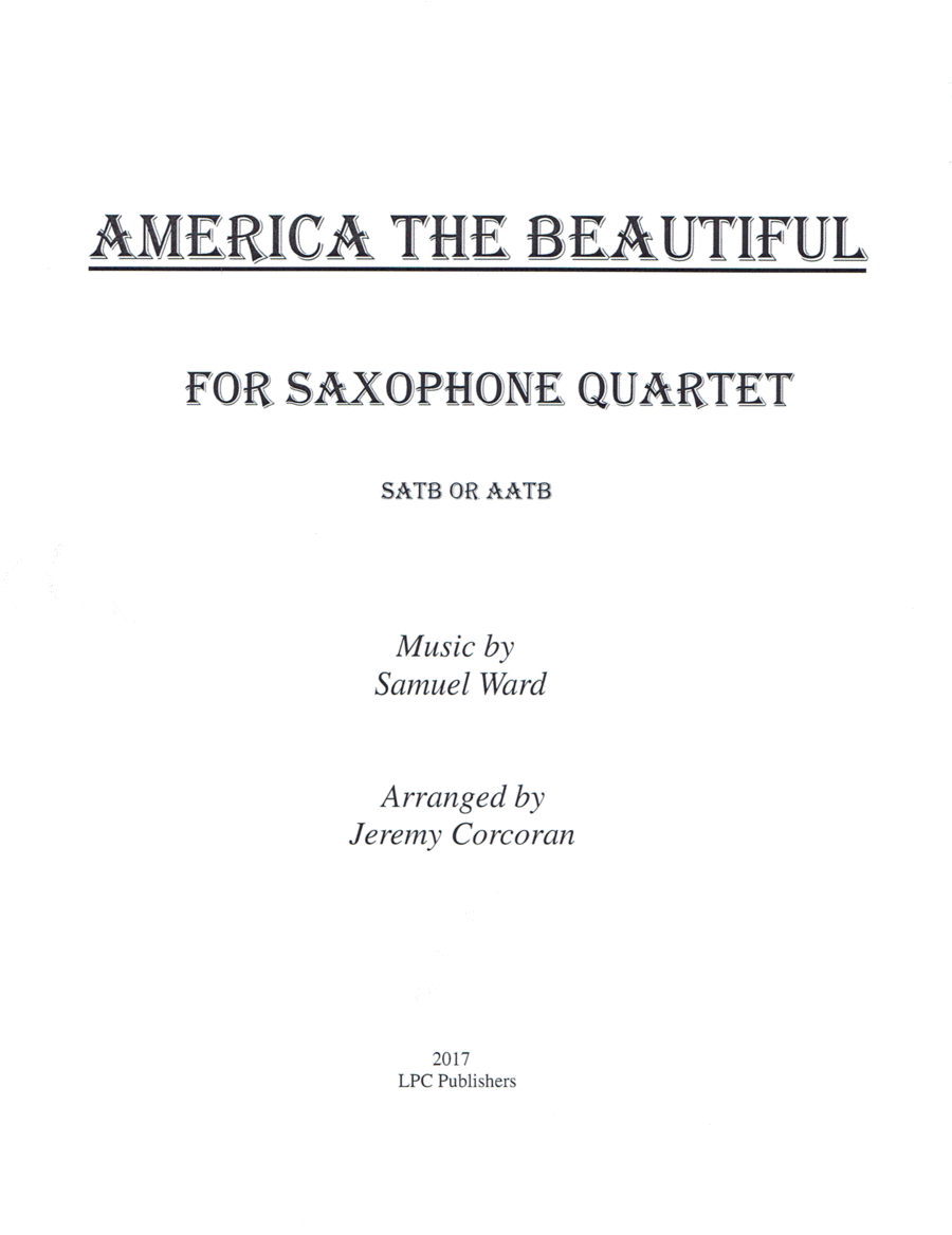 America the Beautiful for Saxophone Quartet (SATB or AATB) America the Beautiful for Saxophone Quartet (SATB or AATB) Saxophone Quartet scores gallery preview page 1