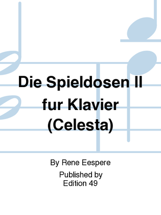 Book cover for Die Spieldosen II fur Klavier (Celesta)