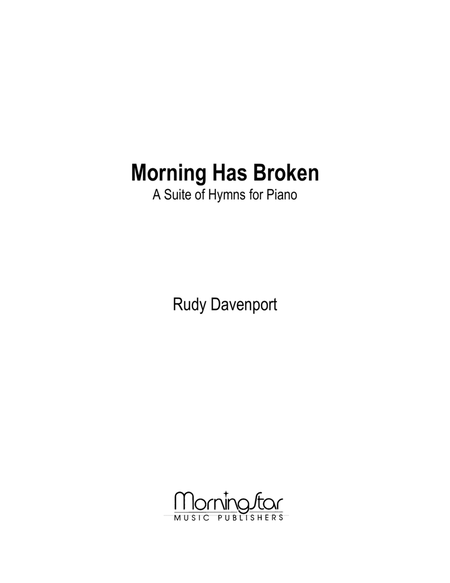 Morning Has Broken A Suite of Hymns for Piano