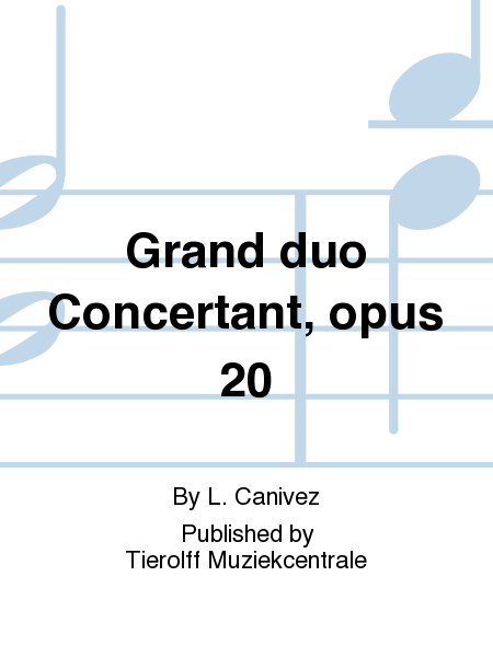 Grand duo Concertant, opus 20