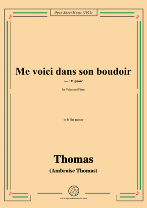 A. Thomas-Me voici dans son boudoir,from Mignon,in b flat minor,for Voice and Piano