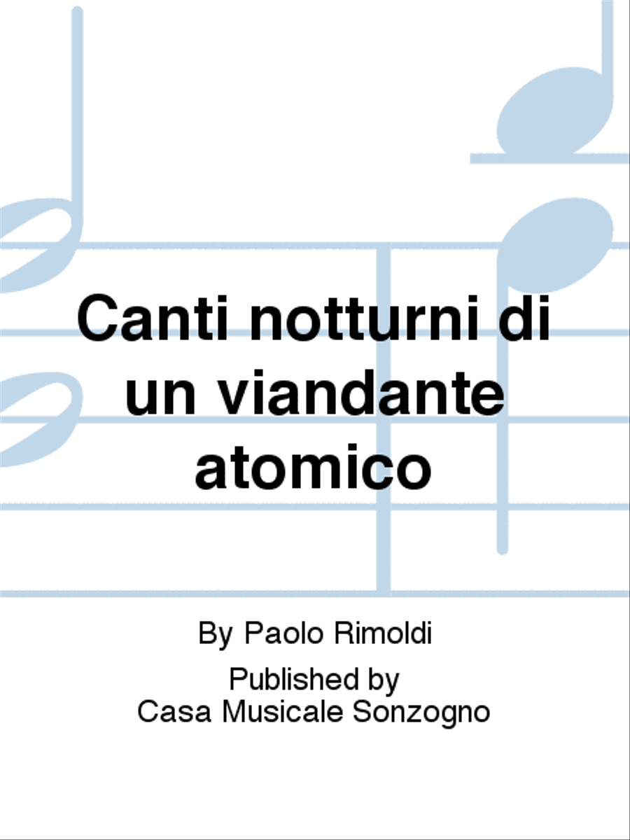 Canti notturni di un viandante atomico