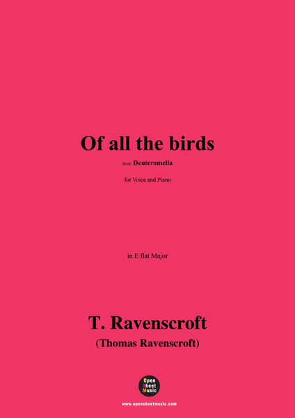 Ravenscroft-Of all the birds,in E flat Major
