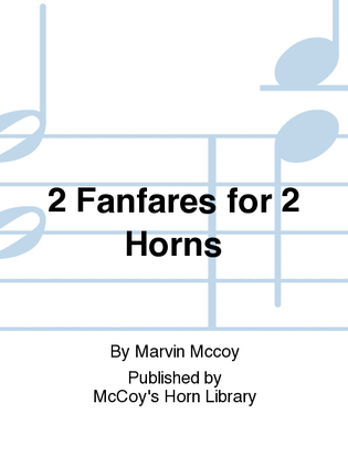 2 Fanfares for 2 Horns