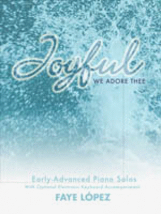 Book cover for Joyful, We Adore Thee