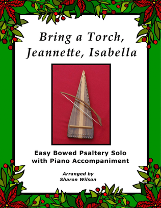 Book cover for Bring a Torch, Jeannette, Isabella (Easy Bowed Psaltery Solo with Piano Accompaniment)