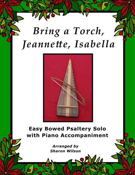 Bring a Torch, Jeannette, Isabella (Easy Bowed Psaltery Solo with Piano Accompaniment) image number null