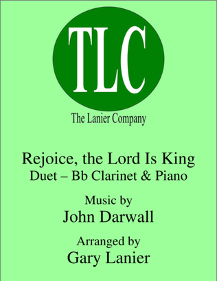 Book cover for REJOICE, THE LORD IS KING (Duet – Bb Clarinet and Piano/Score and Parts)