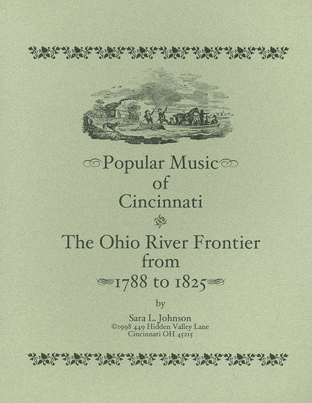 Popular Music of Cincinnati and the Ohio River Frontier -1788 to 1825