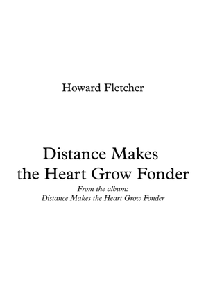 Distance Makes the Heart Grow Fonder