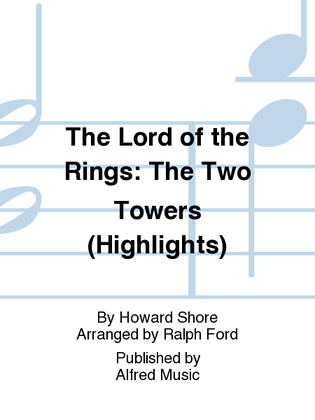 The Lord of the Rings: The Two Towers (Highlights)