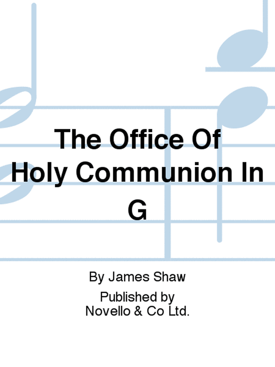 The Office Of Holy Communion In G